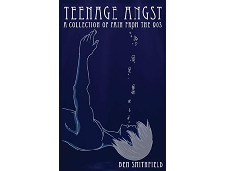 Livro Teenage Angst A Collection of Pain from the 90s de Ben Smithfield (Inglês)