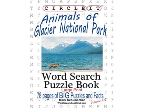 Livro Circle It Animals of Glacier National Park Large Print Word Search Puzzle Book de Lowry Global Media LLC Mark Schumacher (Inglês)
