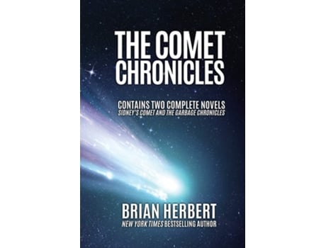 Livro The Comet Chronicles Sidneys Comet Amp The Garbage Chronicles De Brian Herbert (inglês)