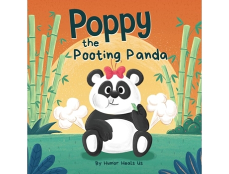Livro Poppy the Pooting Panda A Funny Rhyming Read Aloud Story Book About a Panda Bear That Farts de Humor Heals Us (Inglês)