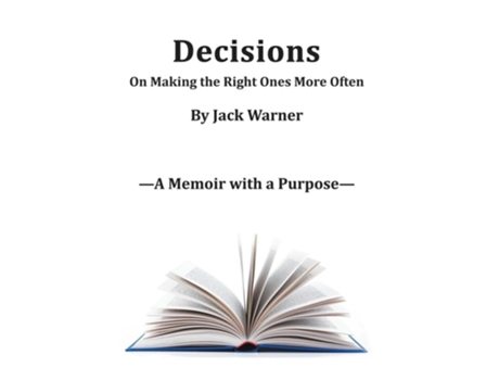 Livro Decisions- On Making the Right Ones More Often A Memoir with a Purpose de Jack Warner (Inglês - Capa Dura)