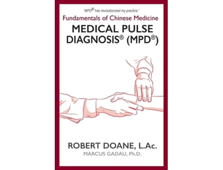 Livro Medical Pulse Diagnosis® Fundamentals of Chinese Medicine Medical Pulse Diagnosis® de Robert Doane (Inglês)