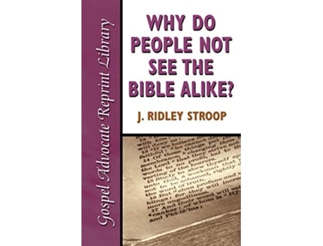 Livro Why Do People Not See the Bible Alike de J Ridley Stroop (Inglês)