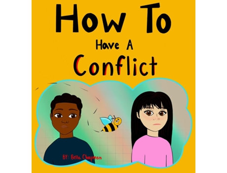 Livro How To Have A Conflict De Chapman, Bella Et Al. (inglês)