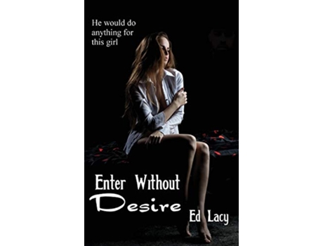 Livro Enter Without Desire de Ed Lacy (Inglês)
