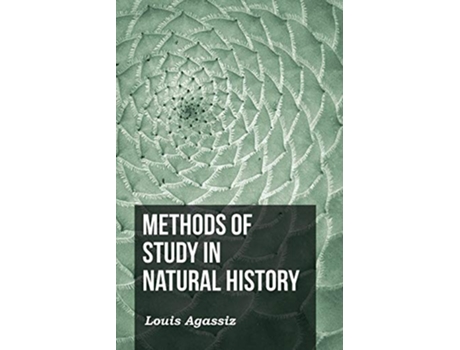 Livro Methods of Study in Natural History de L Agassiz (Inglês)