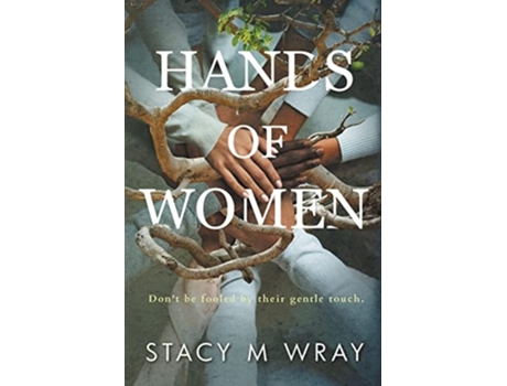 Livro Hands Of Women De Stacy M Wray (inglês)