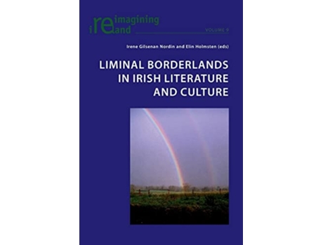 Livro Liminal Borderlands in Irish Literature and Culture de Irene Gilsenan Nordin e Elin Holmsten (Inglês)