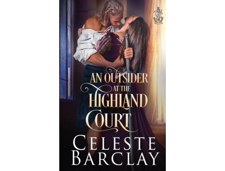 Livro An Outsider At The Highland Court De Celeste Barclay (inglês)