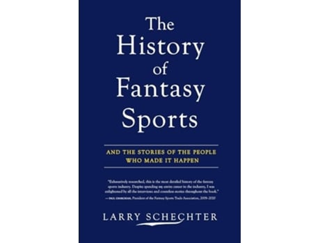 Livro The History of Fantasy Sports And the Stories of the People Who Made It Happen de Lawrence Schechter (Inglês)