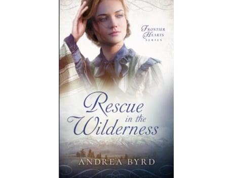 Livro Rescue in the Wilderness de Andrea Byrd (Inglês)
