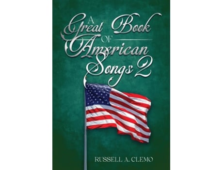 Livro A Great Book of American Songs 2 de Russell A Clemo (Inglês)