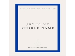 Livro Joy Is My Middle Name de Sasha Debevec-McKenney (Inglês)