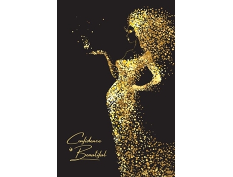 Livro Confidence Is Beautiful Journal And Goals Planner Daily Journal For Women De V L Brooks Dunbar (inglês)