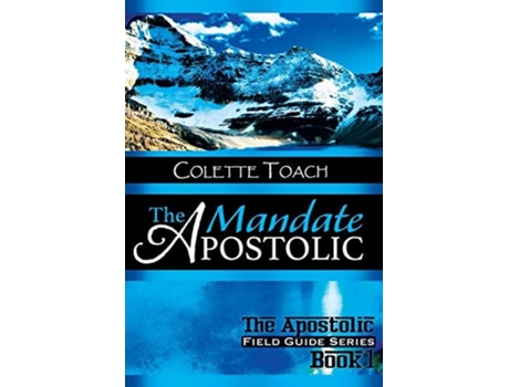 Livro The Apostolic Mandate De Colette Toach (inglês)