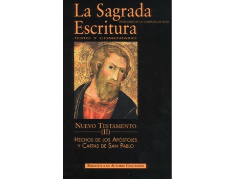 Livro La Sagrada Escritura.Nuevo Testamento.Ii: Hechos De Los Apóstoles Y Cartas De San Pablo de Profesores De La Compañía De Jesús