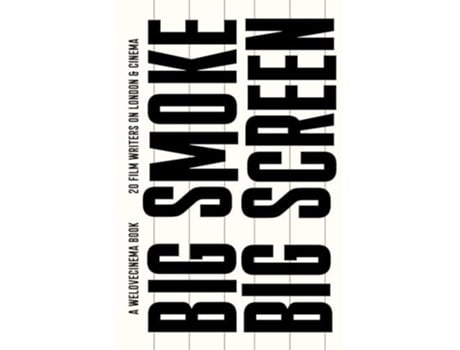 Livro Big Smoke, Big Screen 20 Film Writers on London amp Cinema de Tom Barnard (Inglês)