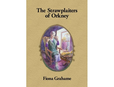 Livro The Strawplaiters of Orkney de Fiona Grahame (Inglês)