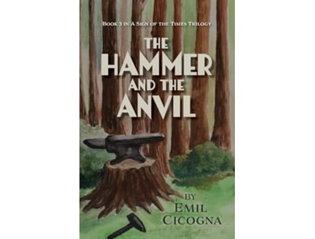 Livro The Hammer and the Anvil de Emil Cicogna (Inglês)