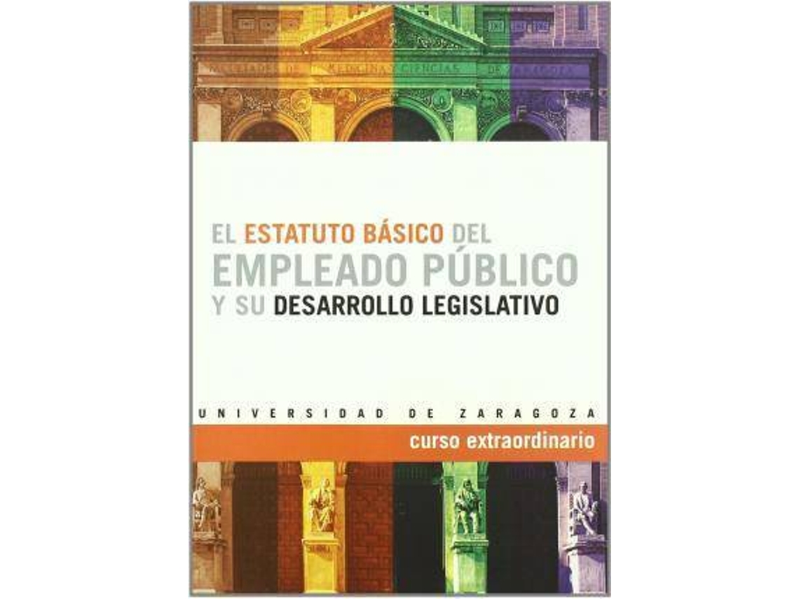Livro El Estatuto Básico Del Empleado Público Y Su Desarrollo Legislativo de Coord Bintanel Gracia B (Espanhol)