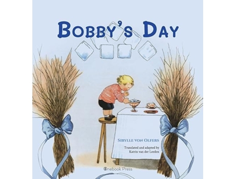 Livro Bobbys Day de Sibylle Von Olfers (Inglês - Capa Dura)