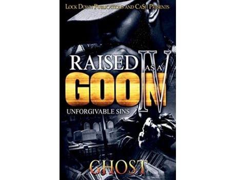 Livro Raised as a Goon 4 Unforgivable Sins de Ghost (Inglês)