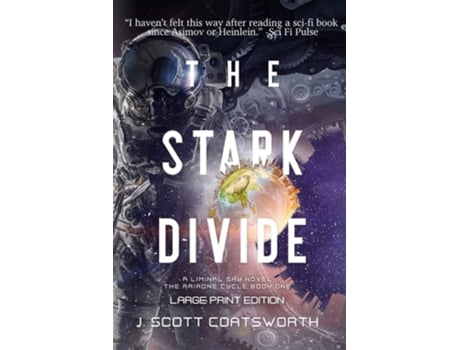 Livro The Stark Divide Liminal Fiction The Ariadne Cycle Book 1 - Large Print Edition De J Scott Coatsworth (inglês)