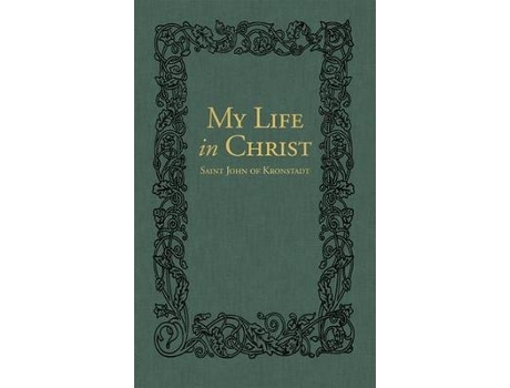 Livro my life in christ de ivan ilyich sergiev,e.e. goulaeff (inglês)