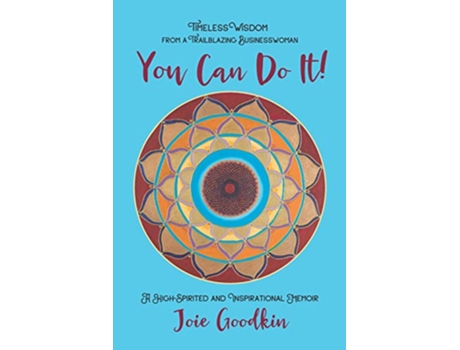 Livro You Can Do It Timeless Wisdom from a Trailblazing Businesswoman de Joie Goodkin (Inglês)