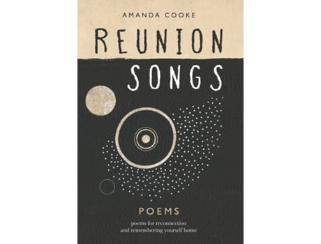 Livro Reunion Songs poems for reconnection and remembering yourself home de Amanda Cooke (Inglês)