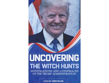Livro Uncovering the Witch Hunts de Robert Williams (Inglês)