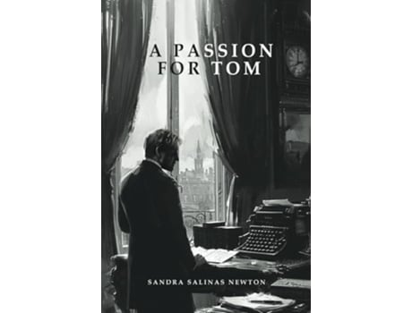 Livro A PASSION FOR TOM de Sandra Salinas Newton (Inglês)