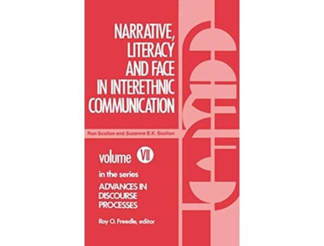 Livro Narrative Literacy and Face in Interethnic Communication Advances in Discourse Processes de Ronald Scollon e Suzanne B K Scollon (Inglês - Capa Dura)
