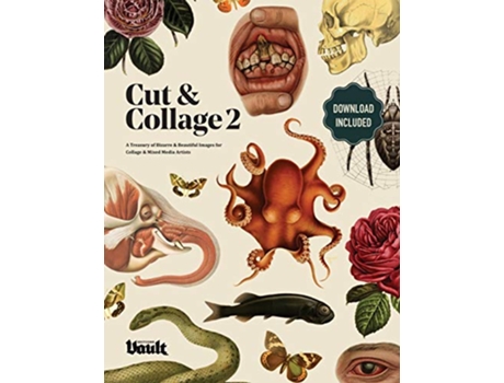 Livro Cut and Collage A Treasury of Bizarre and Beautiful Images Volume2 de Kale James (Inglês)