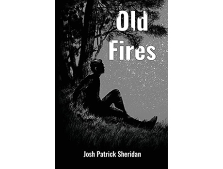 Livro Old Fires de Josh Patrick Sheridan (Inglês)