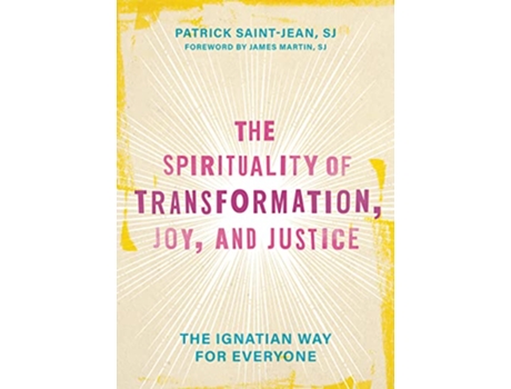 Livro Spirituality of Transformation, Joy, and Justice de Patrick Saint-Jean (Inglês - Capa Dura)