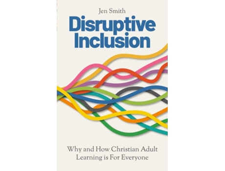 Livro Disruptive Inclusion Why and How Christian Adult Learning is For Everyone de Jen Smith (Inglês)