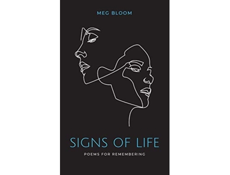 Livro Signs Of Life Poems For Remembering De Meg Bloom (inglês)