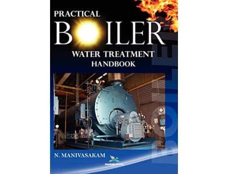 Livro Practical Boiler Water Treatment Handbook de Natarajan Manivasakam (Inglês)