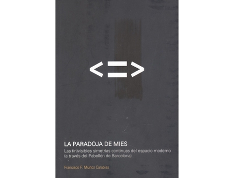 Livro La Paradoja De Mies de FRANCISCO F. MUÑOZ CARABIAS (Castelhano)