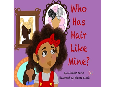 Livro Who Has Hair Like Mine de Michelle Burch (Inglês)
