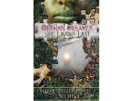 Livro She Laughs Last Orphan Dreamer Saga de J Nell Brown (Inglês)
