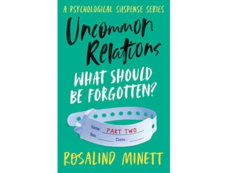 Livro Uncommon Relations What should be forgotten 2 de Rosalind Minett (Inglês)