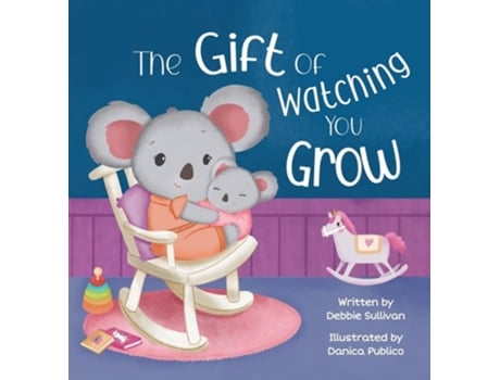 Livro The Gift of Watching You Grow de Debbie Sullivan (Inglês - Capa Dura)