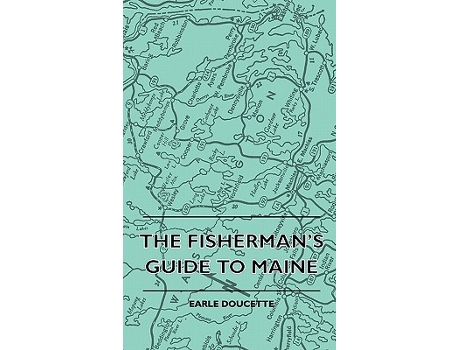 Livro The Fishermans Guide to Maine de Earle Doucette (Inglês)