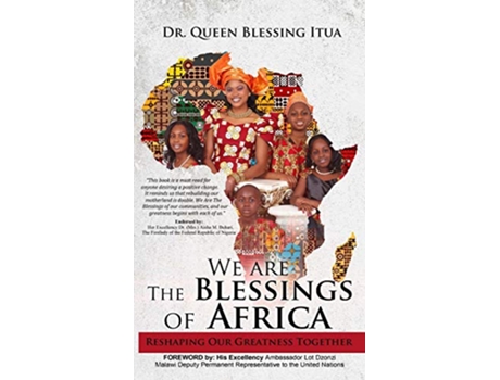 Livro We Are The Blessings Of Africa Reshaping Our Greatness Together de Dr Queen Blessing Itua (Inglês)
