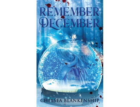 Livro Remember December De Chelsea Blankenship (inglês)
