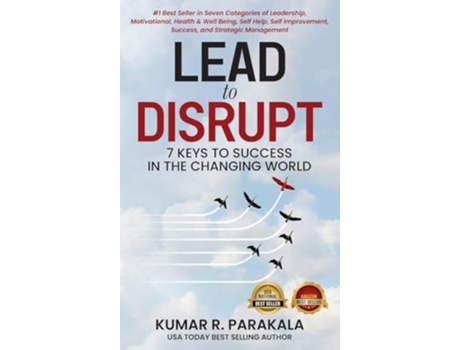 Livro Lead To Disrupt 7 Keys To Success In The Changing World de Kumar R Parakala (Inglês - Capa Dura)
