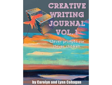 Livro Creative Writing Journal: Clever Prompts for Clever Kids de Carolyn Cohagan (Inglês)