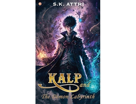 Livro Kalp and the Demon labyrinth de S K Attri (Inglês)